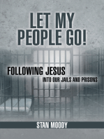 Let My People Go!: Following Jesus into Our Jails and Prisons
