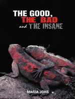 The Good, the Bad, and the Insane