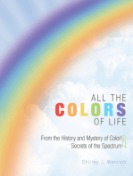 All the Colors of Life: From the History and Mystery of Color! and Secrets of the Spectrum