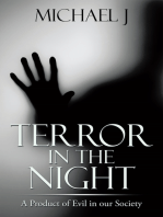 Terror in the Night: A Product of Evil in Our Society