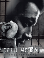 Cold Metal: Incarcerated