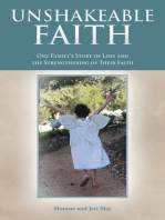 Unshakeable Faith: One Family's Story of Loss and the Strengthening of Their Faith