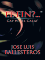 "El Fin? ....": Cap #1 "El Caliz"