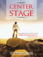 Center Stage: A Demystifying Account of the Events of Nebuchadnezzar's Dream of Daniel 2.