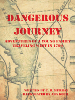 Dangerous Journey: Adventures of a Young Family Traveling West in 1799