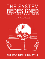 The System Redesigned - This Time for Children: And Taxpayers