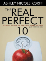 The Real Perfect 10: 10 Rules to Save the Health of American Girls (And Everyone Else)