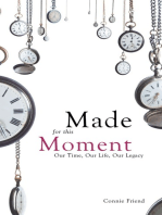 Made for This Moment: Our Time, Our Life, Our Legacy