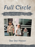 Full Circle: The Real Story Behind My Fairy Tale