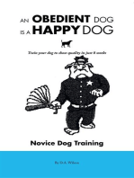 An Obedient Dog Is a Happy Dog: Train Your Dog to Show Quality in Just 8 Weeks