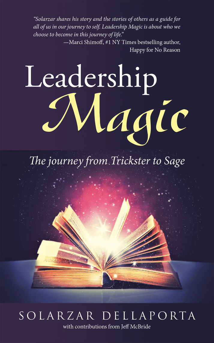 Leadership Magic by Solarzar Dellaporta, Jeff McBride - Ebook | Scribd