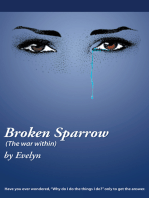 Broken Sparrow (The War Within): Have You Ever Wondered, "Why Do I Do the Things I Do?" Only to Get the Answer.
