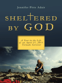 Sheltered by God: A Year in the Life of an April 27, 2011 Tornado Survivor