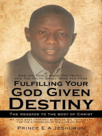 Fulfilling Your God Given Destiny: The Message to the Body of Christ