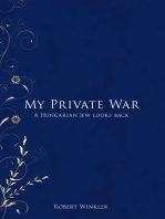 My Private War: A Hungarian Jew Looks Back