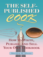 The Self-Published Cook: How to Write, Publish, and Sell Your Own Cookbook