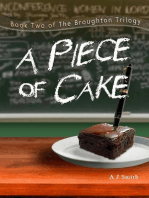 A Piece of Cake: The Broughton Trilogy, #2