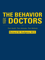 The Behavior of Doctors: Their Health, Their Attitudes, Their Methods