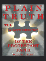 Plain Truth: The “What’S Missing” of the Protestant Faith