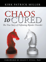 Chaos to Cured: The True Story of Defeating Bipolar Disorder