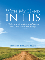 With My Hand in His: A Collection of Inspirational Poetry, Prose, and Other Ponderings