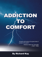 Addiction to Comfort: America Will Cease to  Be Great When It Ceases to Be Good