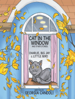 Cat in the Window and Other Stories: Charlie, Big Jay and Little Bird