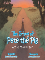 The Story of Pete the Pig: A Truly “Twisted Tail”