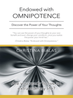 Endowed with Omnipotence: Discover the Power of Your Thoughts