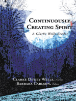 Continuously Creating Spirit: A Clarke Wells Reader