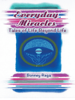 Everyday Miracles: Tales of Life Beyond Life