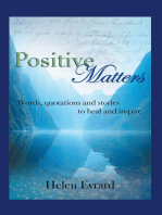 Positive Matters: Words, Quotations, and Stories to Heal and Inspire