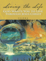 Living the Life God Wants You to Live Through Jesus Christ
