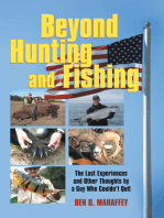 Beyond Hunting and Fishing: The Last Experiences and Other Thoughts by a Guy Who Couldn't Quit