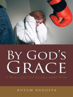 By God’S Grace: I Will Get up Again and Win