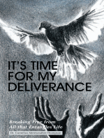 It's Time for My Deliverance: Breaking Free from All That Entangles Life