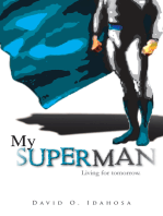 My Superman: Living for Tomorrow.