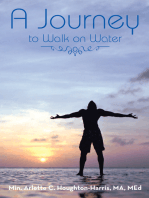 A Journey: To Walk on Water