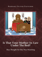 Is That Your Mother-In-Law Under the Bed?