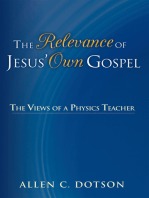 The Relevance of Jesus’ Own Gospel: The Views of a Physics Teacher