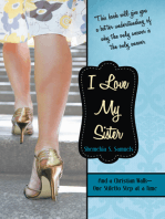 I Love My Sister: And a Christian Walk—One Stiletto Step at a Time