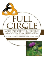 Full Circle: The Segue from Ancient Celtic Medicine to Modern-Day Herbalism and the Impact That Religion/Mysticism/Magic Have Had