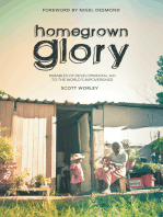 Home Grown Glory: Parables of Developmental Aid to the World's Impoverished