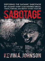 Sabotage: Exposing the Satanic Sabotage Set Against Every God-Inspired Dream, Vision, Purpose, and Destiny Within Your Life