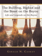 The Bullfrog, Bigfoot and the Beast on the Bayou