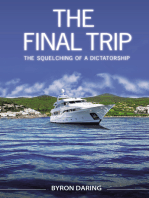 The Final Trip: The Squelching of a Dictatorship