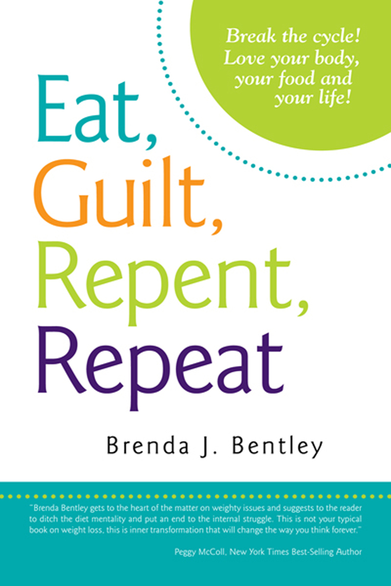 Read Eat Guilt Repent Repeat Online By Bentley Bentley Books