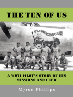 The Ten of Us: A Wwii Pilot's Story of His Missions and Crew