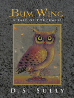 Bum Wing: A Tale of Otherwise