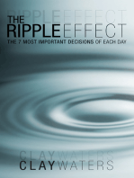 The Ripple Effect: The 7 Most Important Decisions of Each Day